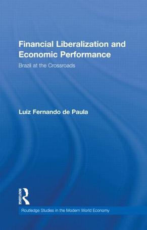 Financial liberalization and economic performance Brazil at the crossroads