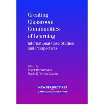 Creating classroom communities of learning international case studies and perspectives