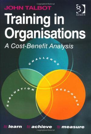 Training in organisations a cost-benefit analysis