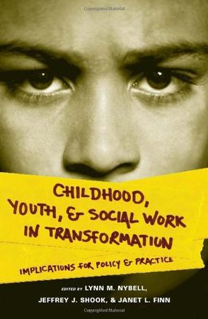 Childhood, youth, and social work in transformation implications for policy and practice