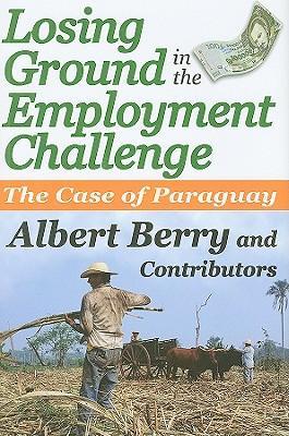 Losing ground in the employment challenge the case of Paraguay