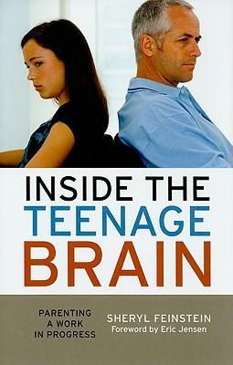 Inside the teenage brain parenting a work in progress