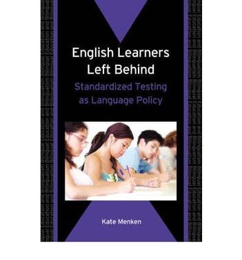 English learners left behind standardized testing as language policy