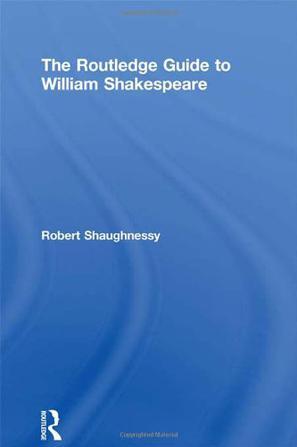 The Routledge guide to William Shakespeare