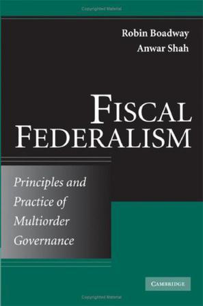 Fiscal federalism principles and practices of multiorder governance