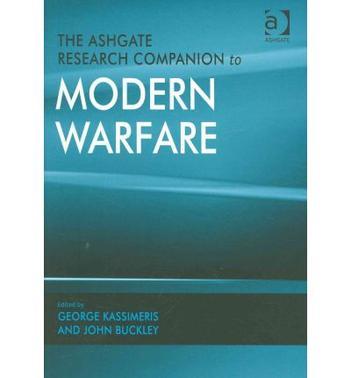 The Ashgate research companion to modern warfare