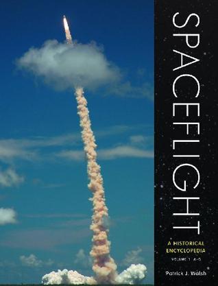 Spaceflight a historical encyclopedia