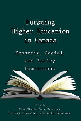 Pursuing higher education in Canada economic, social, and policy dimensions