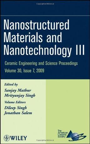 Nanostructured materials and nanotechnology III a collection of papers presented at the 33rd International Conference on Advanced Ceramics and Composites, January 18 - 23, 2009, Daytona Beach, Florida