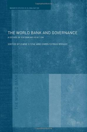 The World Bank and governance a decade of reform and reaction