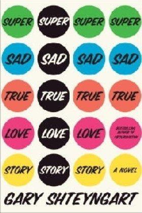 Super sad true love story a novel