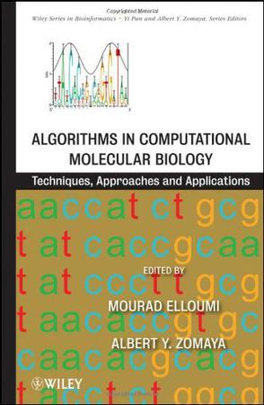 Algorithms in computational molecular biology techniques, approaches, and applications