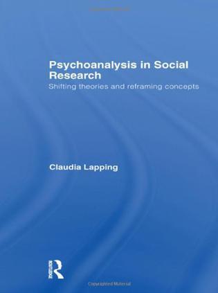 Psychoanalysis in social research shifting theories and reframing concepts