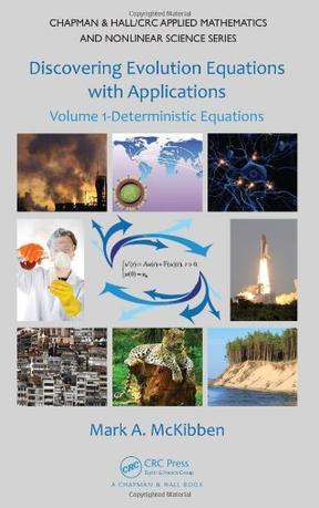 Discovering evolution equations with applications Vol.1, Deterministic equations