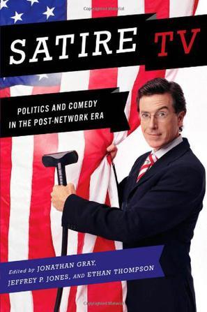 Satire TV politics and comedy in the post-network era