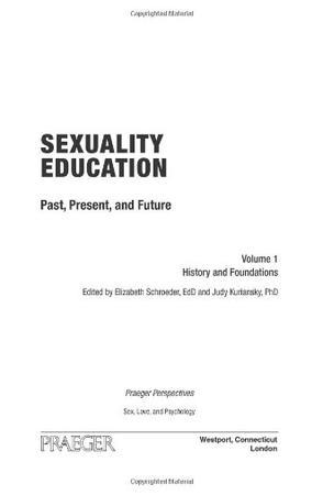 Sexuality education past, present, and future