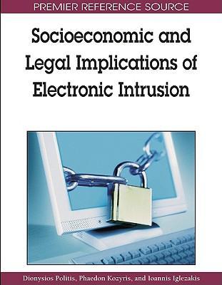 Socioeconomic and legal implications of electronic intrusion