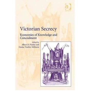 Victorian secrecy economies of knowledge and concealment