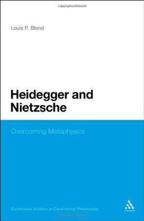 Heidegger and Nietzsche overcoming metaphysics