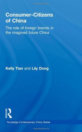 Consumer-citizens of China the role of foreign brands in the imagined future China