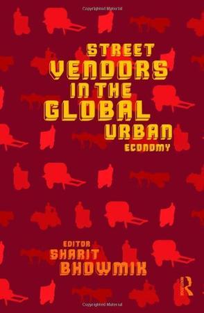 Street vendors in the global urban economy