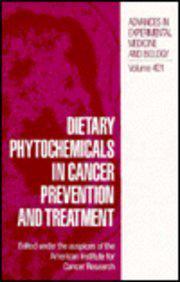 Dietary phytochemicals in cancer prevention and treatment