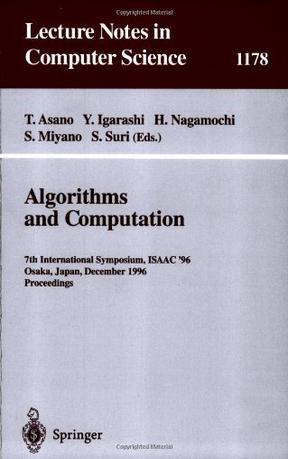 Algorithms and computation 7th International Symposium, ISAAC '96, Osaka, Japan, December 16-18, 1996 proceedings