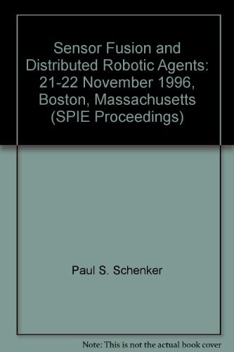 Sensor fusion and distributed robotic agents 21-22 November 1996, Boston, Massachusetts