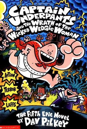 Captain Underpants and the wrath of the wicked Wedgie Woman