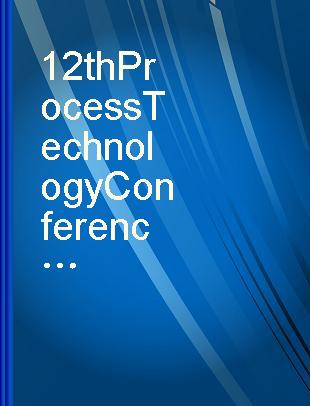 12th Process Technology Conference proceedings environmental concerns in the iron and steel industry