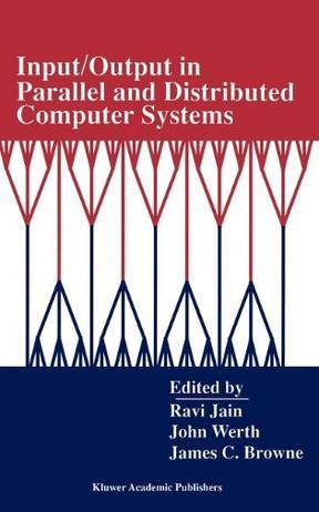 Input/output in parallel and distributed computer systems