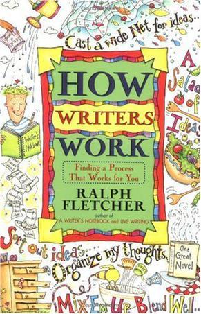 How writers work finding a process that works for you