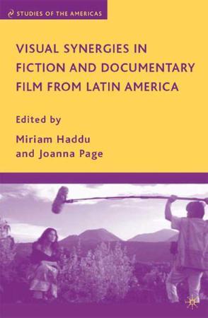 Visual synergies in fiction and documentary film from Latin America