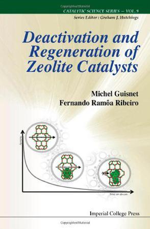 Deactivation and regeneration of zeolite catalysts