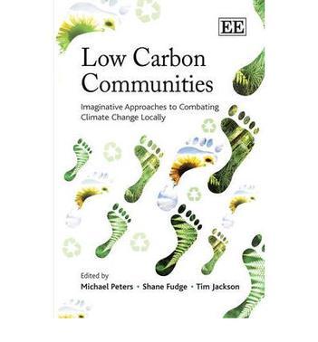 Low carbon communities imaginative approaches to combating climate change locally