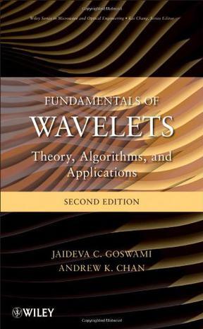 Fundamentals of wavelets theory, algorithms, and applications
