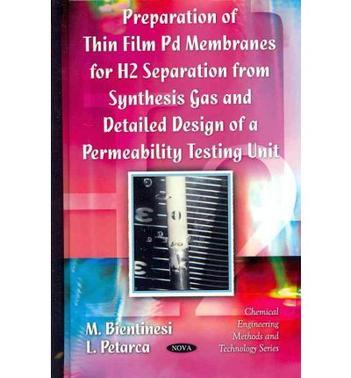 Preparation of thin film Pd membranes for H2 separation from synthesis gas and detailed design of a permeability testing unit