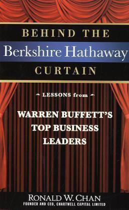 Behind the Berkshire Hathaway curtain lessons from Warren Buffett's top business leaders