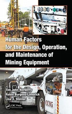 Human factors for the design, operation, and maintenance of mining equipment