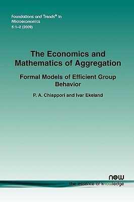 The economics and mathematics of aggregation formal models of efficient group behavior