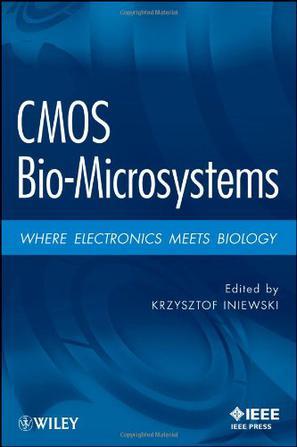 CMOS Bio-Microsystems Where Electronics Meets Biology