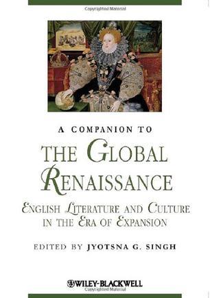 A companion to the global Renaissance English literature and culture in the era of expansion