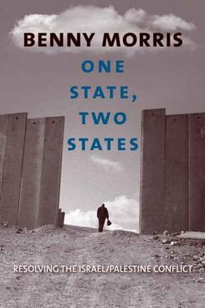 One state, two states resolving the Israel/Palestine conflict