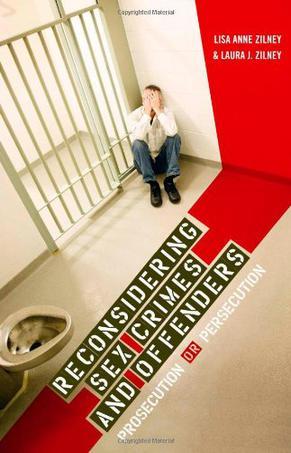 Reconsidering sex crimes and offenders prosecution or persecution?
