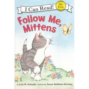 Follow me, Mittens