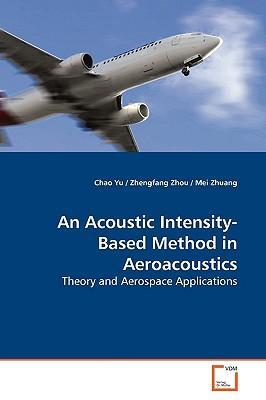 An acoustic intensity-based method in aeroacoustics theory and aerospace applications