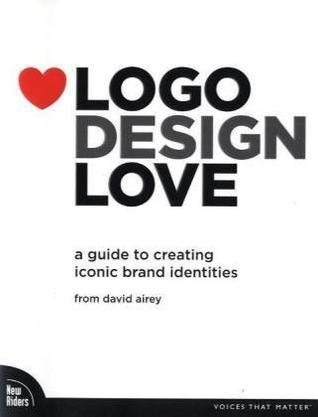 Logo design love a guide to creating iconic brand identities