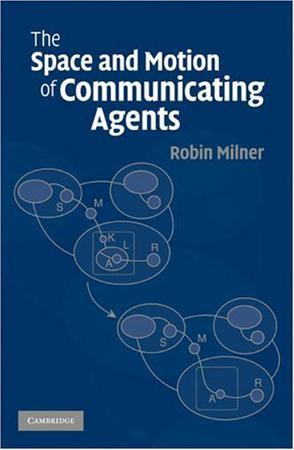 The space and motion of communicating agents