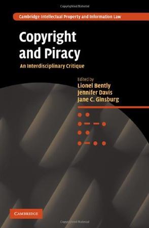 Copyright and piracy an interdisciplinary critique