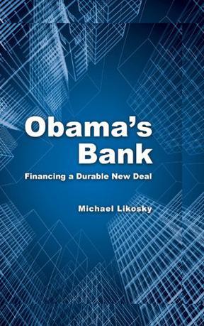 Obama's bank financing a durable new deal